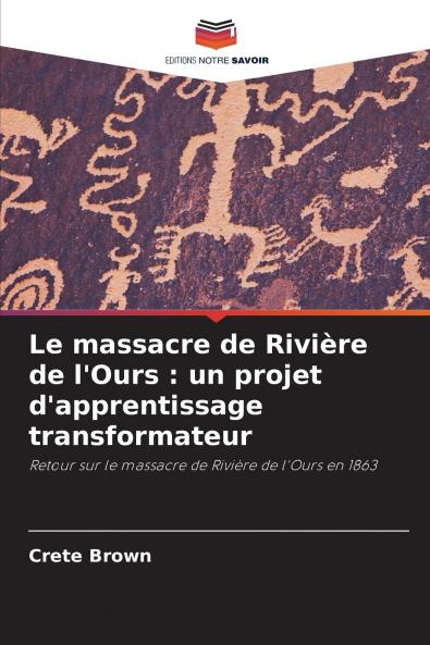 Le massacre de Rivière de l'Ours