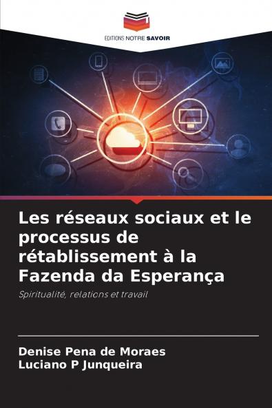 Les réseaux sociaux et le processus de rétablissement à la Fazenda da Esperança