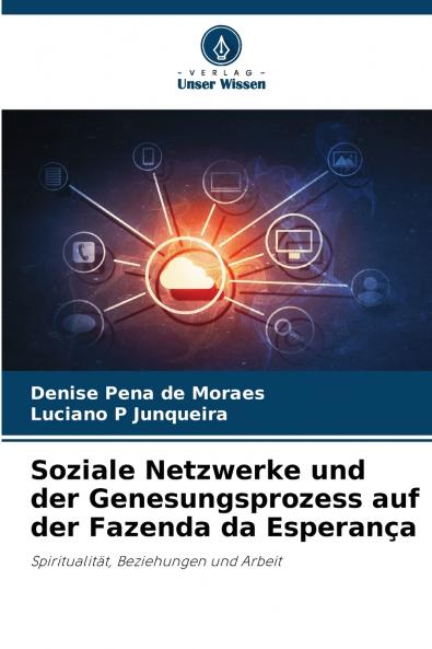 Soziale Netzwerke und der Genesungsprozess auf der Fazenda da Esperança