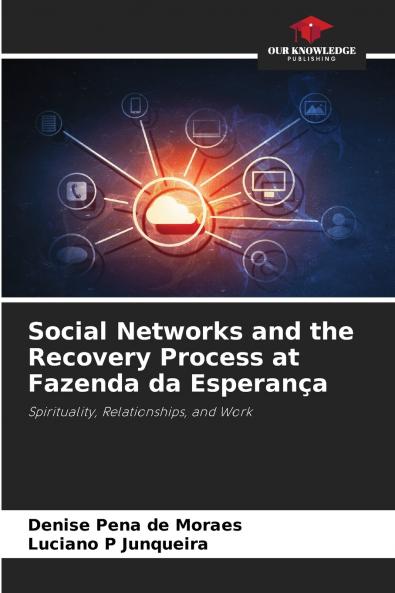 Social Networks and the Recovery Process at Fazenda da Esperança