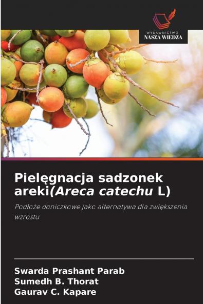 Pielęgnacja sadzonek areki(Areca catechu L)