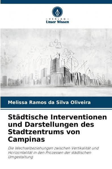 Städtische Interventionen und Darstellungen des Stadtzentrums von Campinas