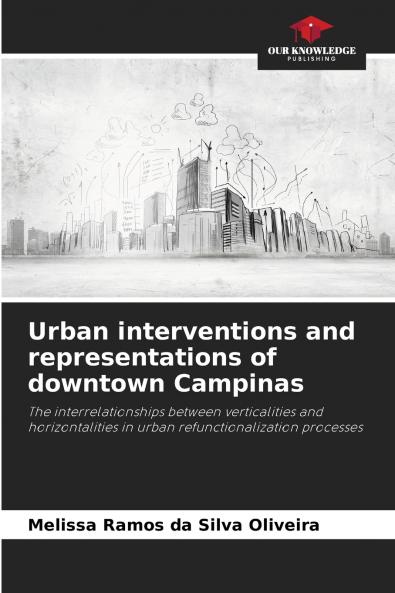 Urban interventions and representations of downtown Campinas