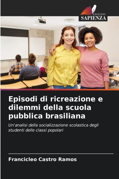 Episodi di ricreazione e dilemmi della scuola pubblica brasiliana