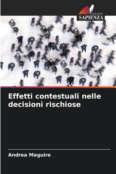 Effetti contestuali nelle decisioni rischiose