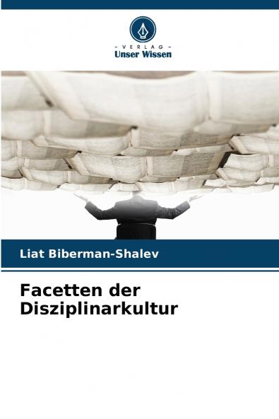 Facetten der Disziplinarkultur