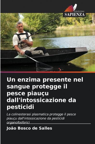 Un enzima presente nel sangue protegge il pesce piauçu dall'intossicazione da pesticidi