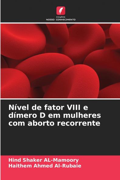 Nível de fator VIII e dímero D em mulheres com aborto recorrente