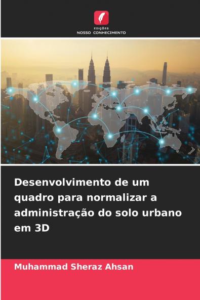 Desenvolvimento de um quadro para normalizar a administração do solo urbano em 3D