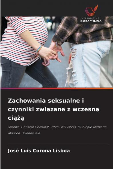 Zachowania seksualne i czynniki związane z wczesną ciążą