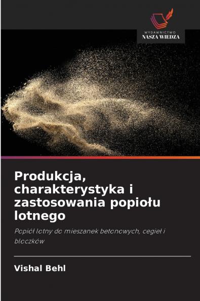 Produkcja charakterystyka i zastosowania popiołu lotnego