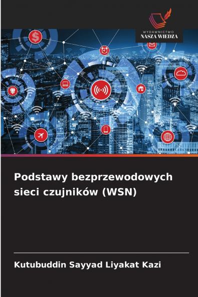 Podstawy bezprzewodowych sieci czujników (WSN)