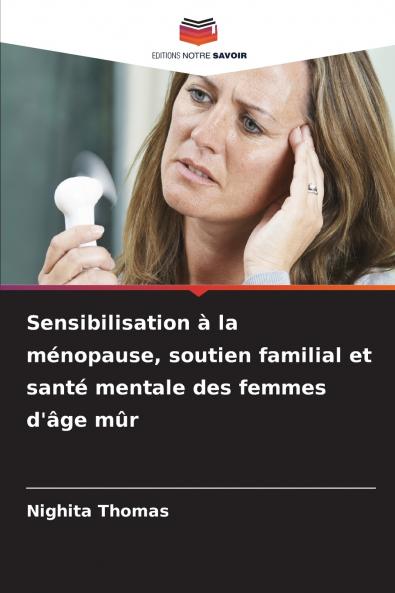 Sensibilisation à la ménopause soutien familial et santé mentale des femmes d'âge mûr