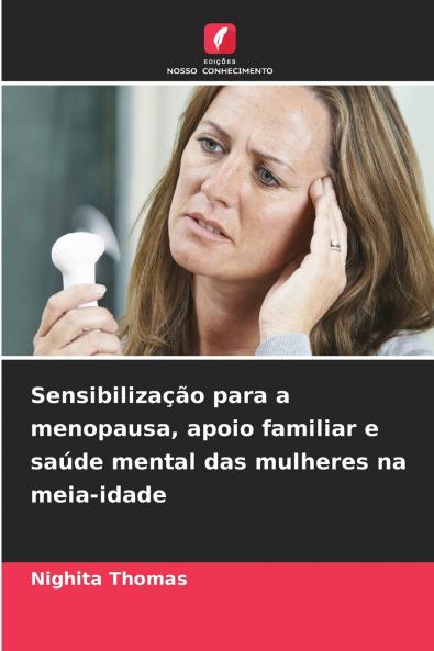 Sensibilização para a menopausa apoio familiar e saúde mental das mulheres na meia-idade