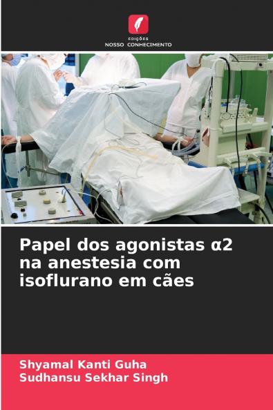 Papel dos agonistas α2 na anestesia com isoflurano em cães