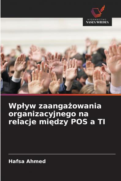 Wpływ zaangażowania organizacyjnego na relacje między POS a TI