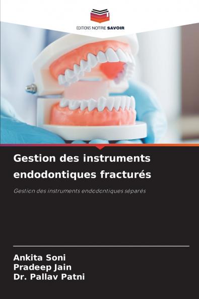 Gestion des instruments endodontiques fracturés