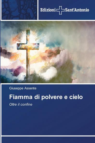 Fiamma di polvere e cielo