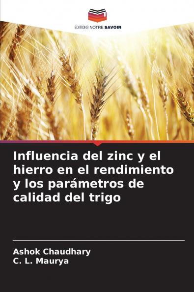 Influencia del zinc y el hierro en el rendimiento y los parámetros de calidad del trigo