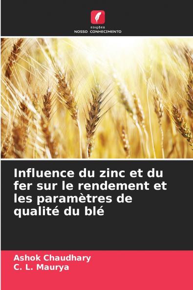 Influence du zinc et du fer sur le rendement et les paramètres de qualité du blé