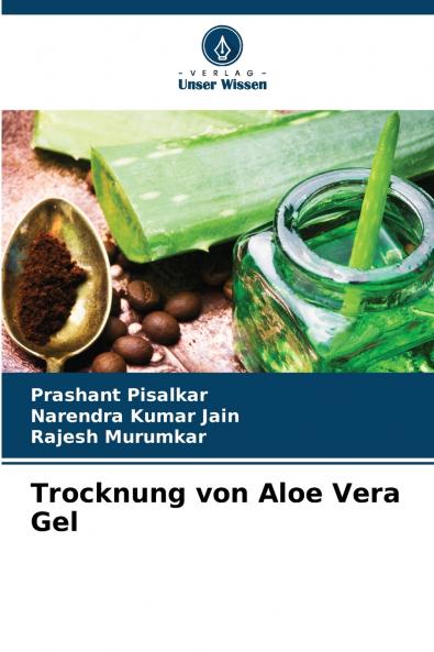 Trocknung von Aloe Vera Gel