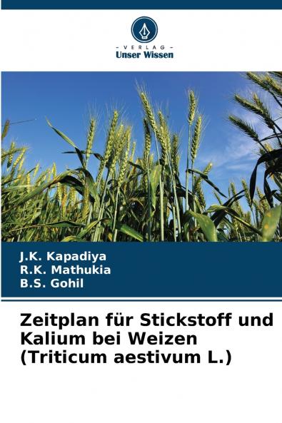 Zeitplan für Stickstoff und Kalium bei Weizen (Triticum aestivum L.)