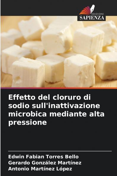 Effetto del cloruro di sodio sull'inattivazione microbica mediante alta pressione