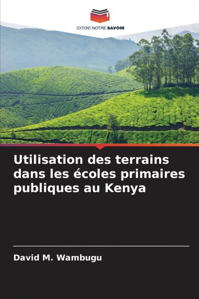 Utilisation des terrains dans les écoles primaires publiques au Kenya