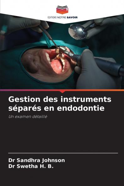 Gestion des instruments séparés en endodontie