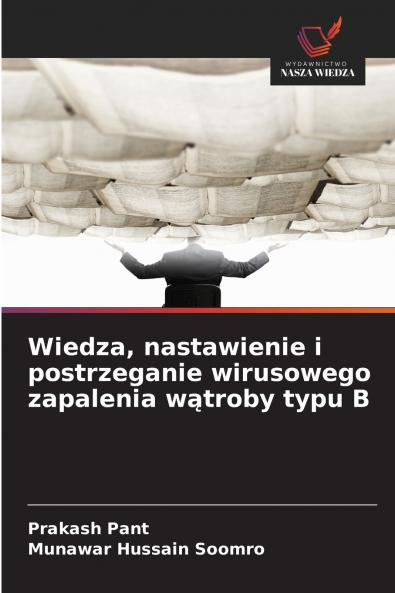 Wiedza nastawienie i postrzeganie wirusowego zapalenia wątroby typu B