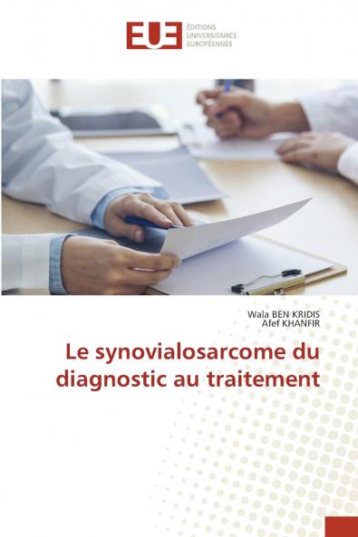 Le synovialosarcome du diagnostic au traitement