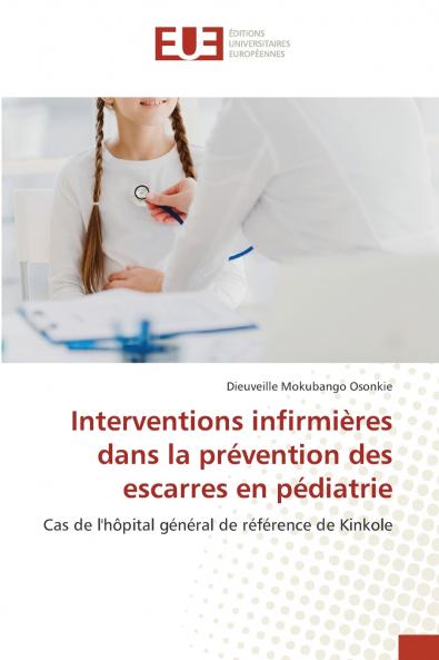 Interventions infirmières dans la prévention des escarres en pédiatrie