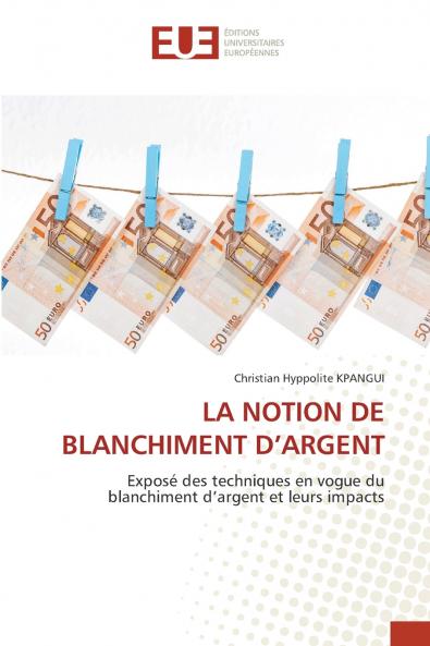 LA NOTION DE BLANCHIMENT D'ARGENT