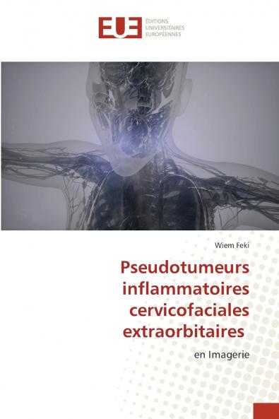 Pseudotumeurs inflammatoires cervicofaciales extraorbitaires