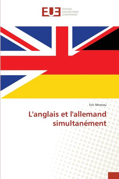 L'anglais et l'allemand simultanément