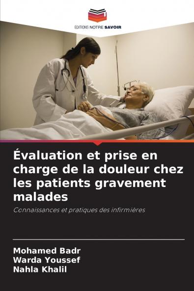 Évaluation et prise en charge de la douleur chez les patients gravement malades