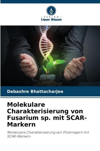 Molekulare Charakterisierung von Fusarium sp. mit SCAR-Markern