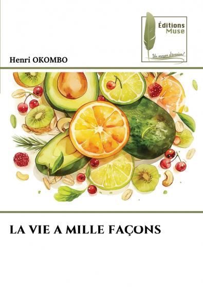 LA VIE A MILLE FAÇONS
