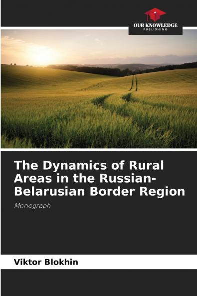 The Dynamics of Rural Areas in the Russian-Belarusian Border Region