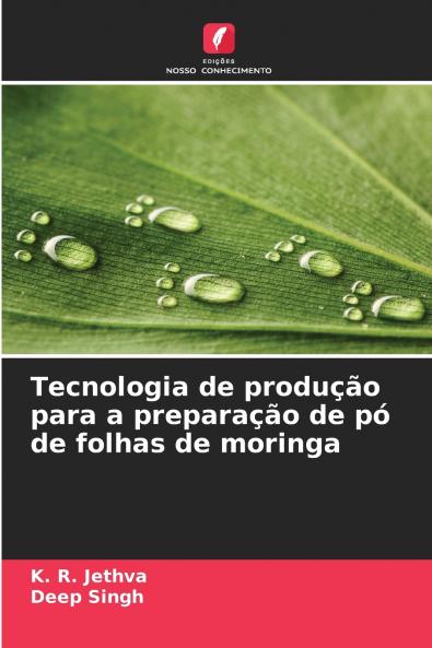 Tecnologia de produção para a preparação de pó de folhas de moringa