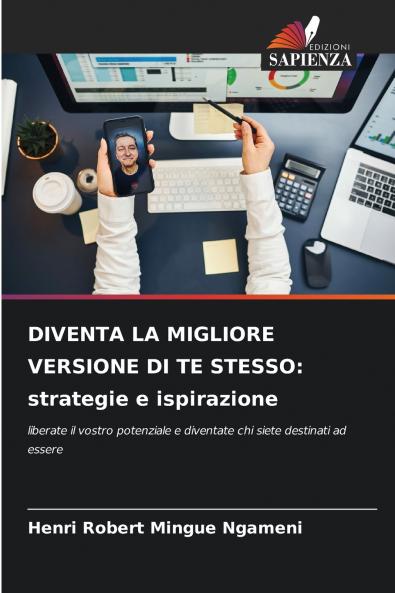 DIVENTA LA MIGLIORE VERSIONE DI TE STESSO