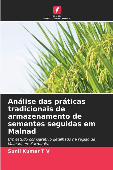 Análise das práticas tradicionais de armazenamento de sementes seguidas em Malnad