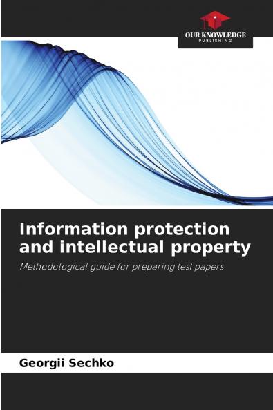 Information protection and intellectual property
