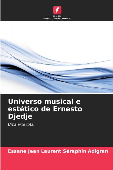 Universo musical e estético de Ernesto Djedje