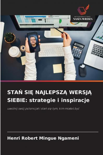 STAŃ SIĘ NAJLEPSZĄ WERSJĄ SIEBIE