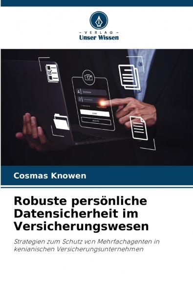 Robuste persönliche Datensicherheit im Versicherungswesen