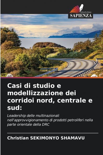 Casi di studio e modellizzazione dei corridoi nord centrale e sud
