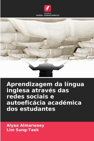 Aprendizagem da língua inglesa através das redes sociais e autoeficácia académica dos estudantes