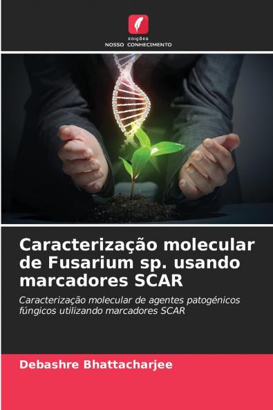 Caracterização molecular de Fusarium sp. usando marcadores SCAR