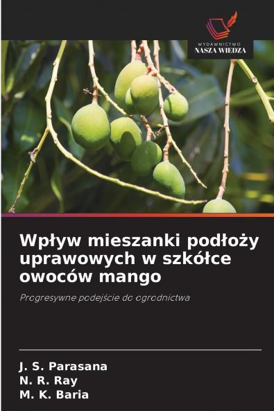 Wpływ mieszanki podłoży uprawowych w szkółce owoców mango